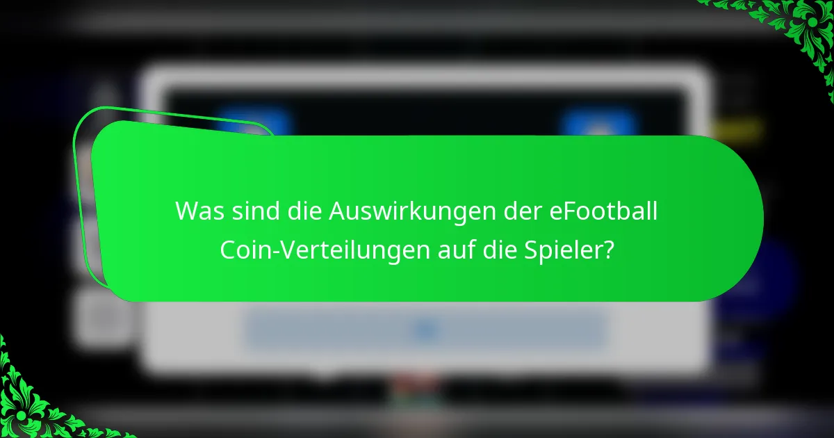 Was sind die Auswirkungen der eFootball Coin-Verteilungen auf die Spieler?