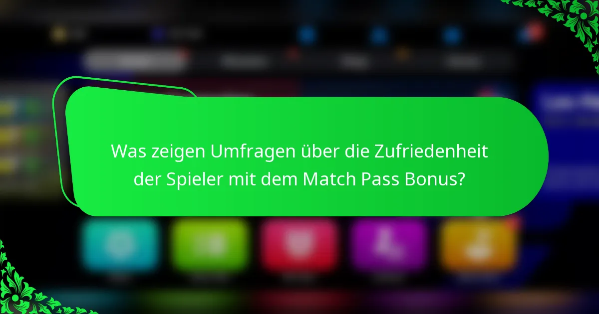 Was zeigen Umfragen über die Zufriedenheit der Spieler mit dem Match Pass Bonus?