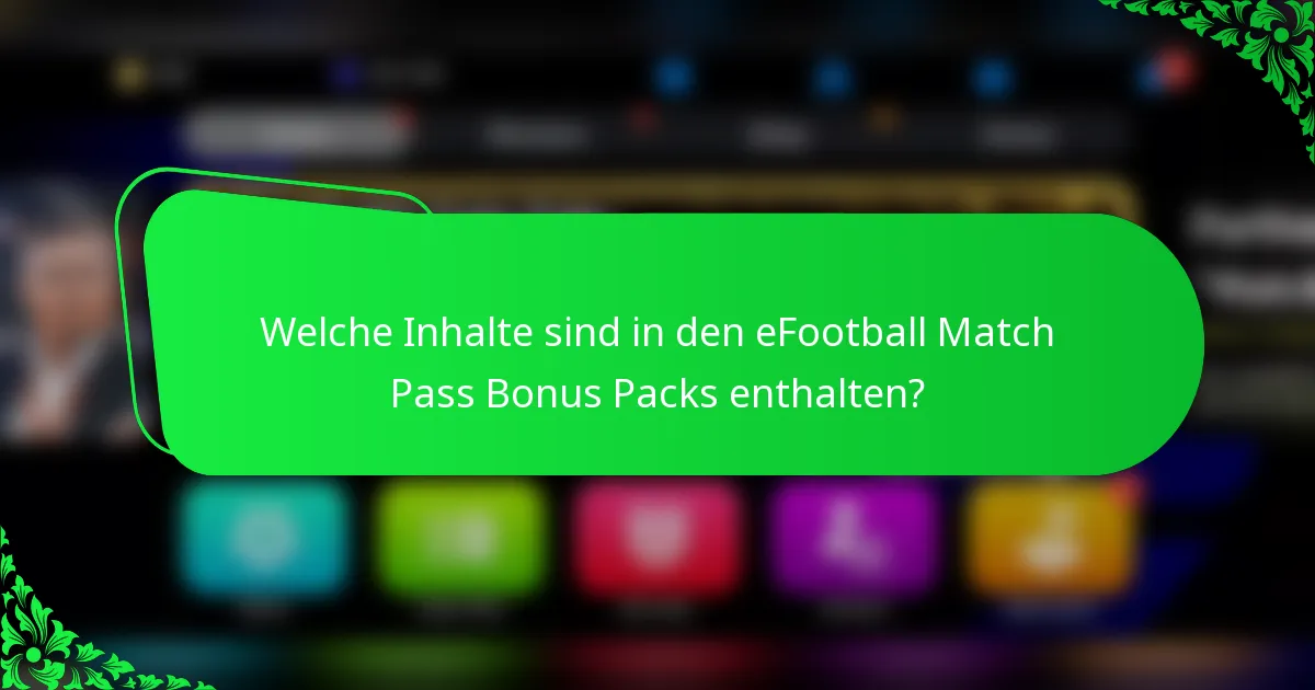 Welche Inhalte sind in den eFootball Match Pass Bonus Packs enthalten?