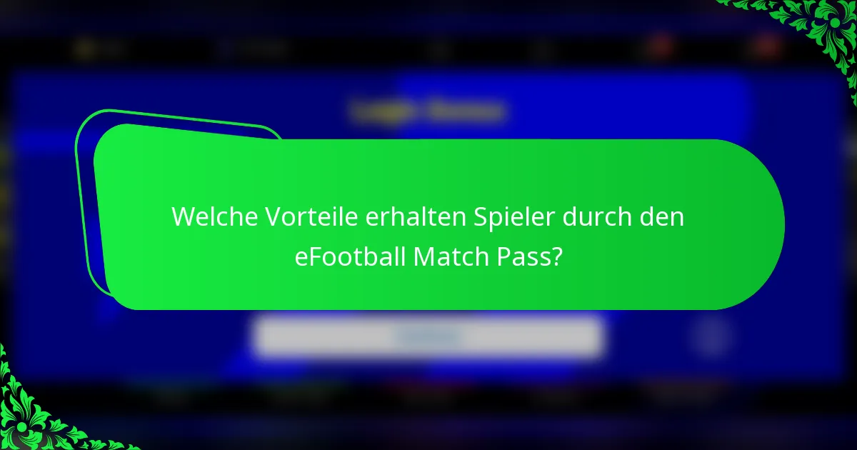 Welche Vorteile erhalten Spieler durch den eFootball Match Pass?
