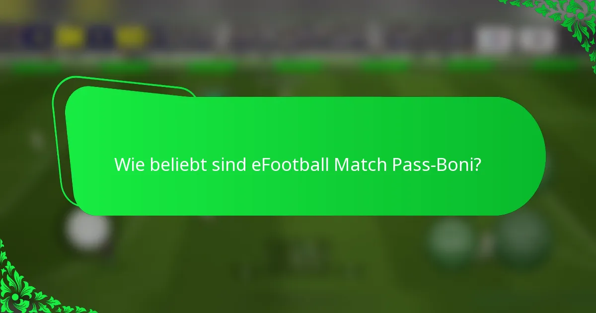 Wie beliebt sind eFootball Match Pass-Boni?
